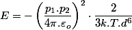 E=-\left(\dfrac{p_{1}.p_{2}}{4\pi.\varepsilon_{o}}\right)^{2}\cdot\dfrac{2}{3k.T.d^{6}}
